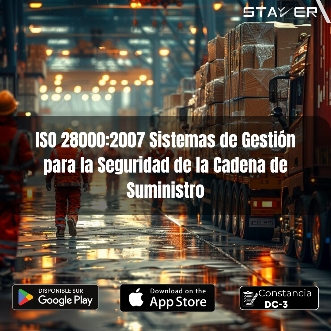 ISO 28000:2007 Sistemas de Gestión para la Seguridad de la Cadena de Suministro