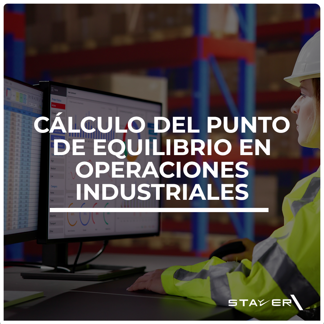 Cálculo del Punto de Equilibrio en Operaciones Industriales