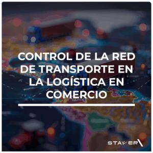 Control de la Red de Transporte en la Logística en Comercio