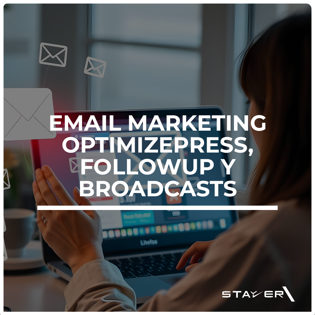 Email Marketing OptimizePress, FollowUp y Broadcasts