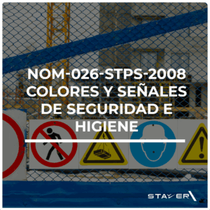 NOM-026-STPS-2008 Colores y Señales de Seguridad e Higiene
