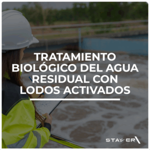 Tratamiento Biológico del Agua Residual con Lodos Activados